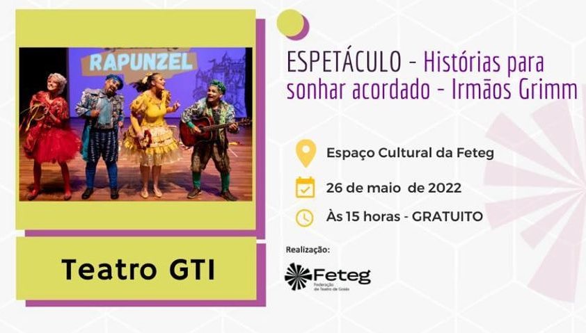 “Histórias pra sonhar acordado” do Teatro GTI faz abertura do XVI Festival de Teatro da FETEG