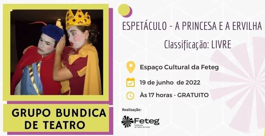 Grupo Bundica apresenta “A Princesa e a Ervilha” no XVI Festival de Teatro da FETEG