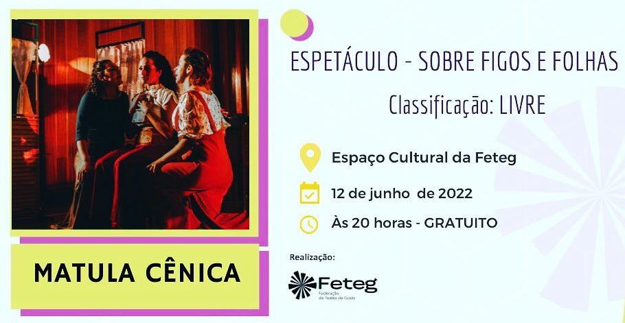 “Sobre Figos e Folhas” da Matula Cênica de Anápolis, na programação do XVI Festival da FETEG